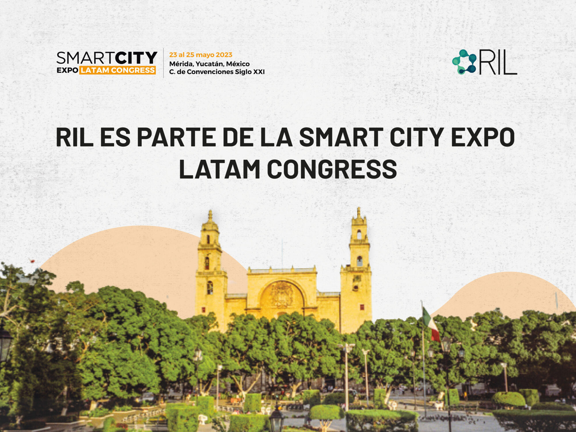 “Proyectos viables, impactos reales”: Mérida vive la octava edición de la Smart City Expo de Latinoamérica